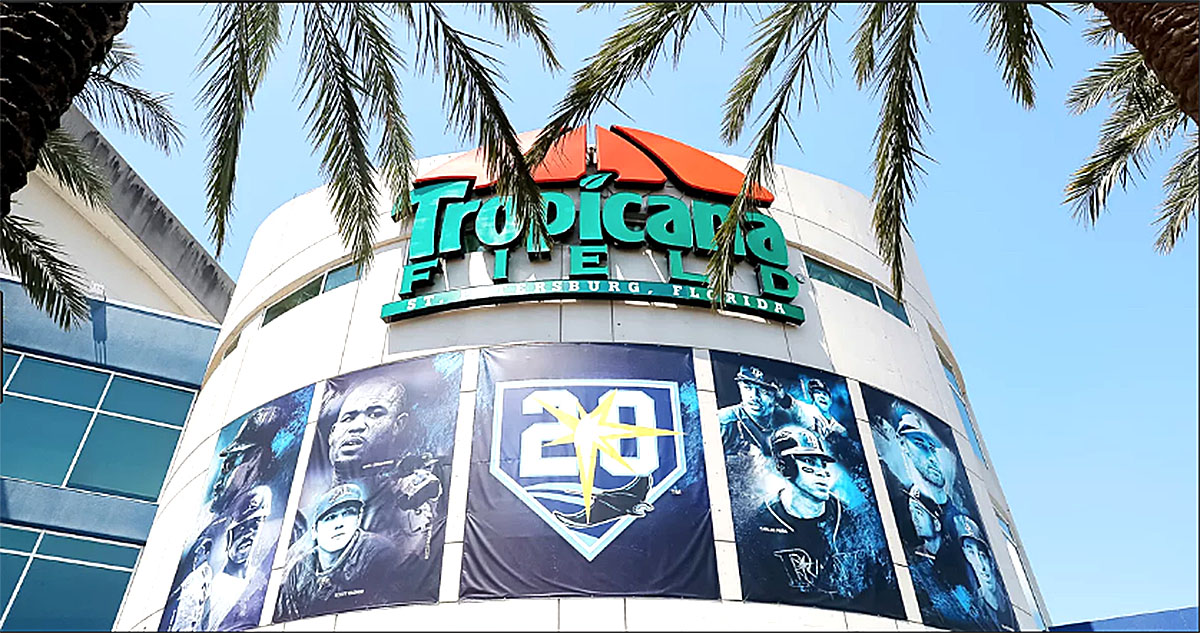 TROPICANA FIELD